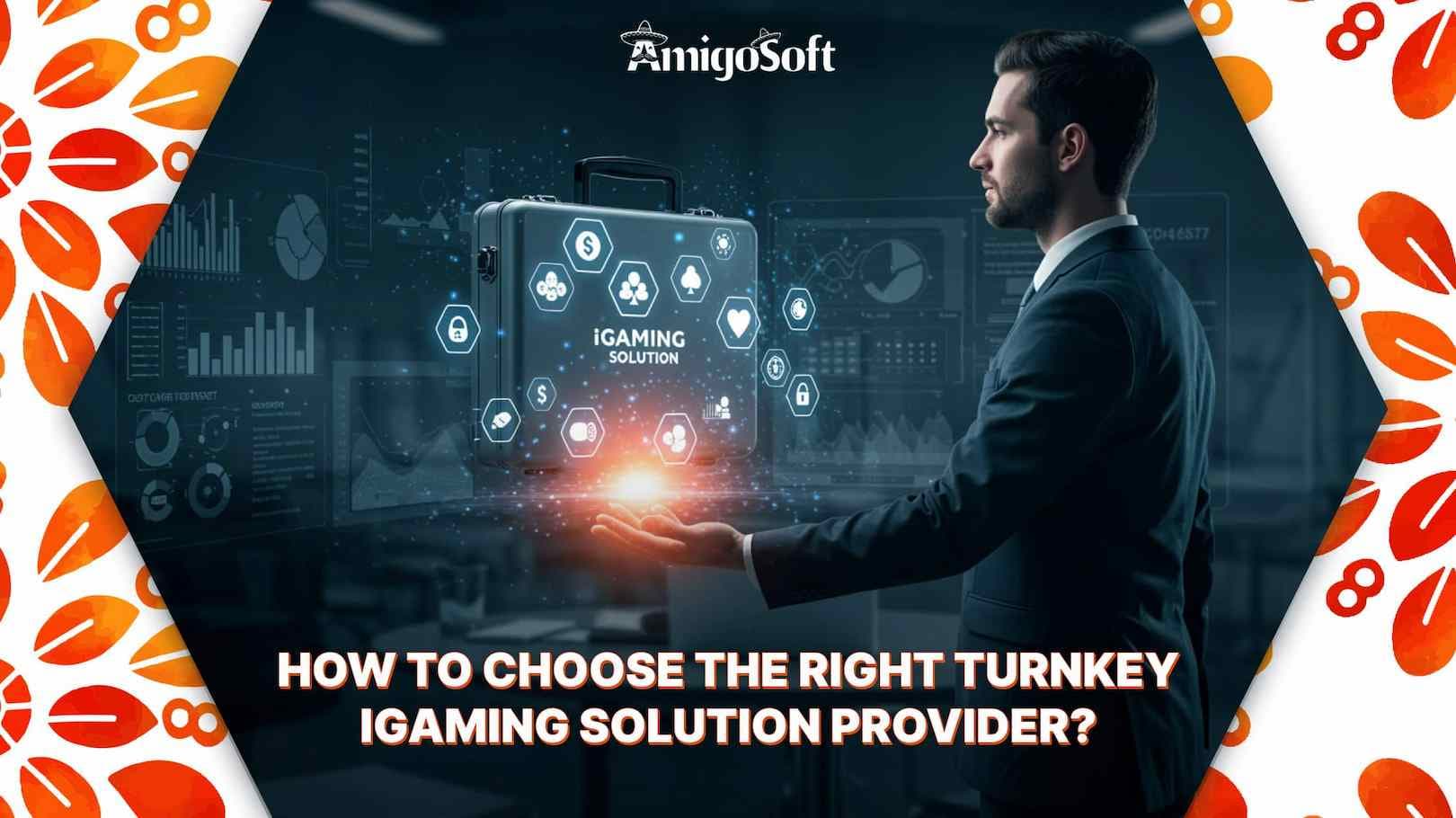 Choosing the Right Turnkey iGaming Solution Provider